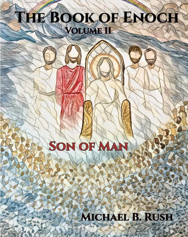 The Book of Enoch, Vol. 2, Son of Man - PAPERBACK w/free audio